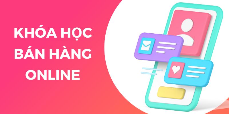 Khóa học bán hàng online